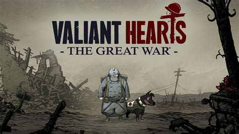  Valiant Hearts: The Great War – Trải nghiệm cảm động về tình yêu và hy sinh trong bối cảnh chiến tranh