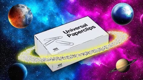 Universal Paperclips: Conquering the Universe One Paperclip at a Time!