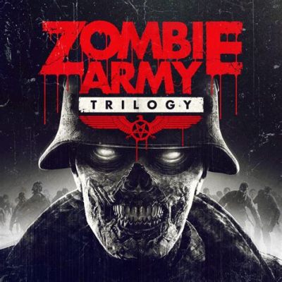  Zombie Army Trilogy: Trải Nghiệm Bắn Súng Ma Cà Rồng Tàn Nhẫn Và Phiêu Lưu Mạo Hiểm!